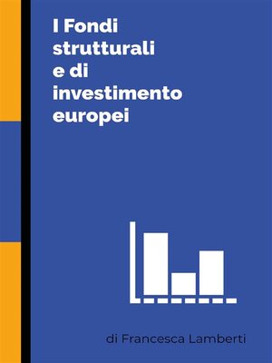 cover image of I Fondi strutturali e di investimento europei